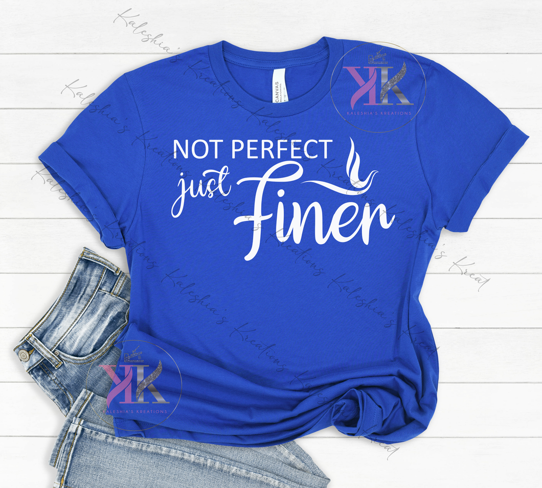 Not Perfect Just FINER Tee